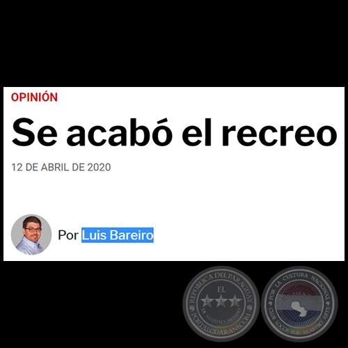 SE ACABÓ EL RECREO - Por LUIS BAREIRO - Domingo, 12 de Abril de 2020